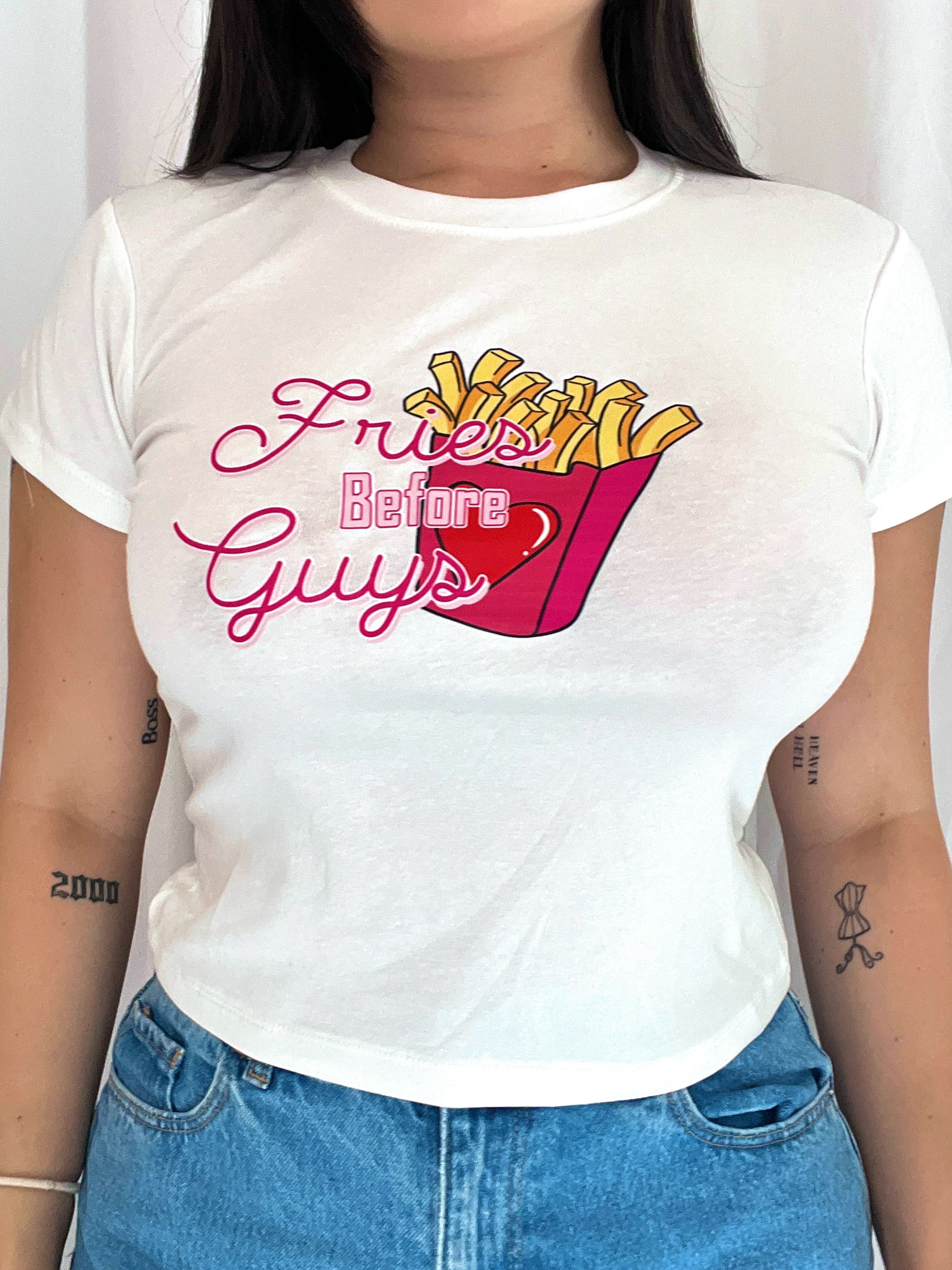 Fries before guys shirt